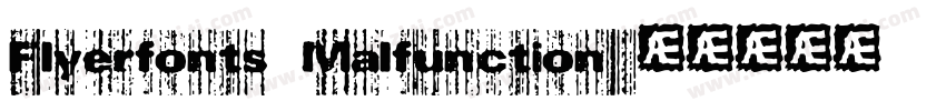 Flyerfonts Malfunction字体转换